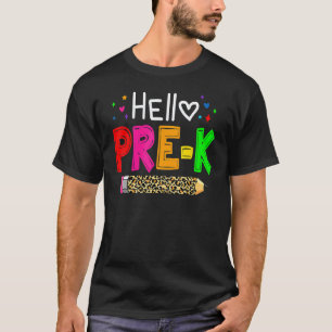 Hello Pre K Teacher Kids Back To School Teacher St T-Shirt