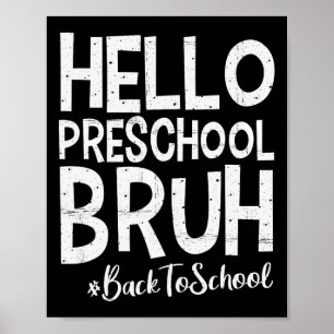 Hello Preschool Bruh Back To School 2025 First Day Poster