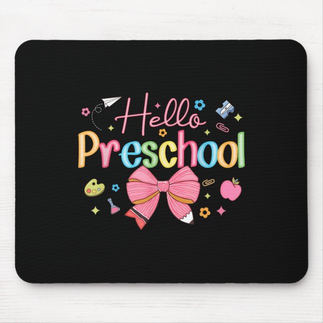 Hello Preschool Coquette Bow Back To School Teache Mouse Pad (Front)