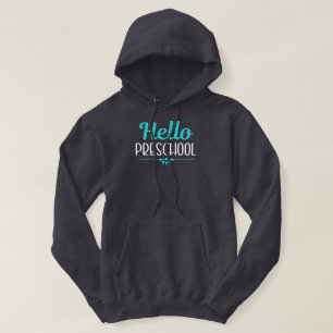 Hello Preschool First Day of School Teacher Hoodie