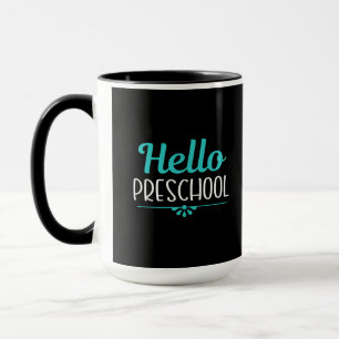 Hello Preschool First Day of School Teacher Mug
