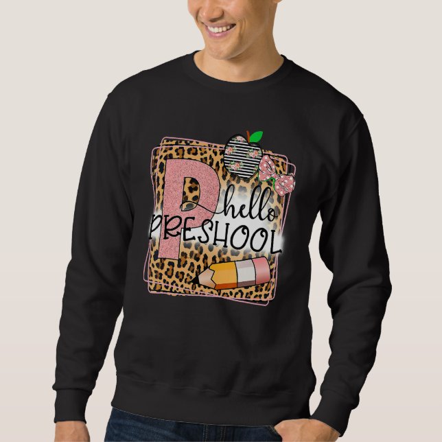 Hello Preschool Leopard Print Preschool Back To Sc Sweatshirt (Front)