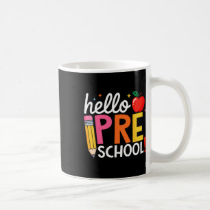 Hello Preschool Teacher Team Pre K Back To School Coffee Mug