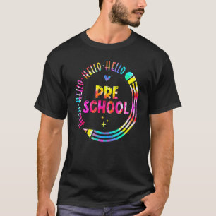 Hello Preschool Teachers Students Pencil Kid Back T-Shirt
