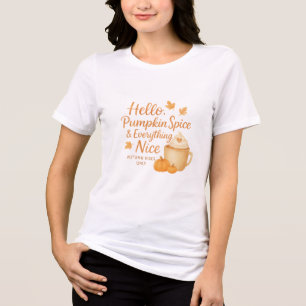 Hello, Pumpkin Spice & Everything Nice Tri-Blend Shirt