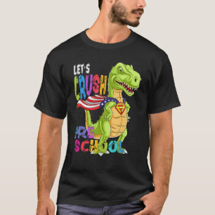 Hello Ready To Crush Preschool First Day Of Prek H T-Shirt