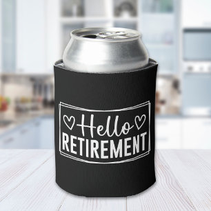 Hello Retirement for Women – Gift for Retired Woma Can Cooler