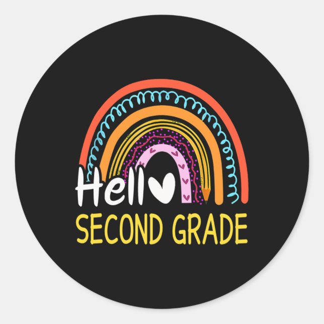 Hello Second Grade Back to School Rainbow 2nd Grad Classic Round Sticker (Front)