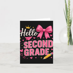 Hello Second Grade First Day Of School Coquette Te Card
