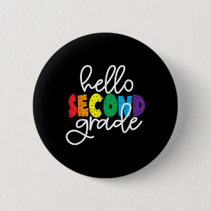 Hello Second Grade First Day Of Second Grade Back 6 Cm Round Badge