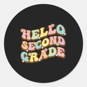 Hello Second Grade For Teachers Students Classic Round Sticker
