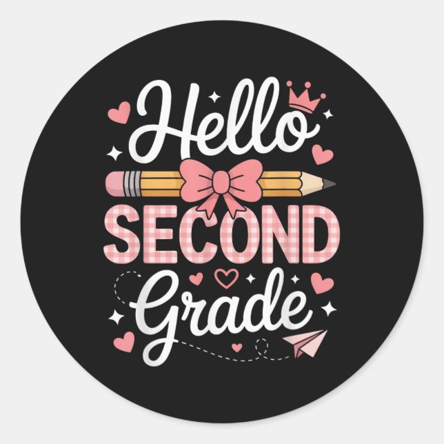 Hello Second Grade Funny Back To School 2th Grade  Classic Round Sticker (Front)