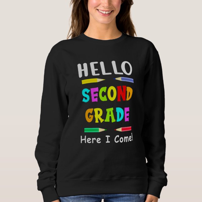 Hello Second Grade Kids Teacher Back to School Sweatshirt (Front)