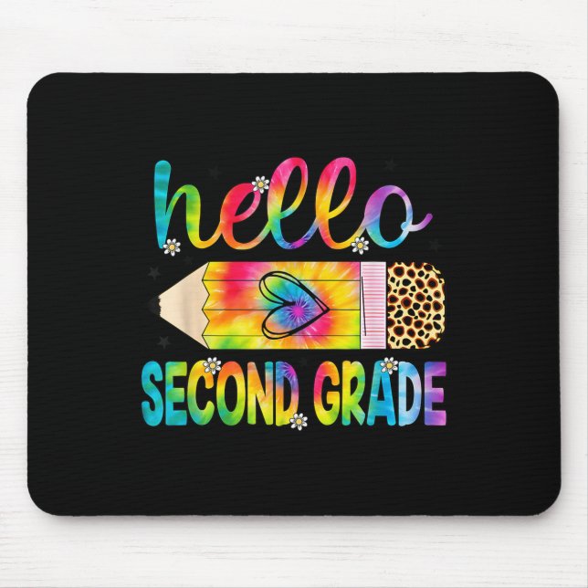 Hello Second Grade Pencil Tie Dye Back To School 2 Mouse Pad (Front)