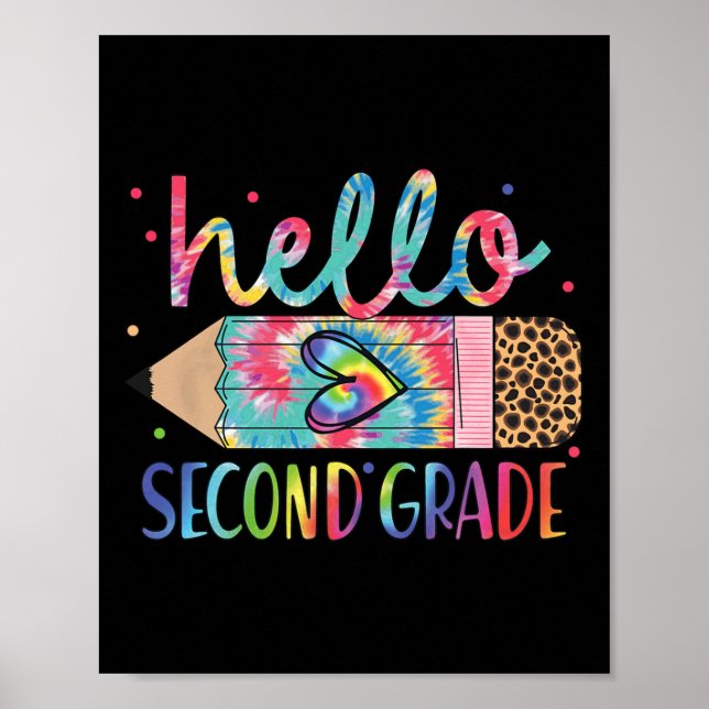 Hello Second Grade Pencil Tie Dye Back To School 2 Poster (Front)