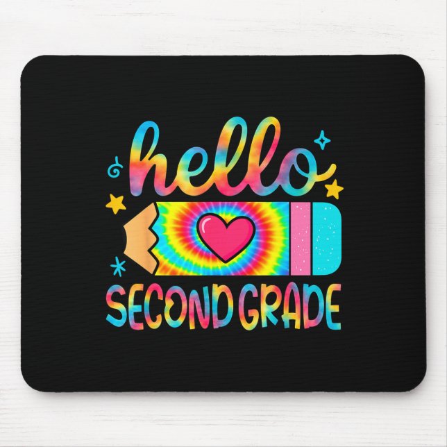 Hello Second Grade Pencil Tie Dye Back To School Mouse Pad (Front)