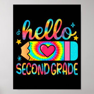 Hello Second Grade Pencil Tie Dye Back To School Poster