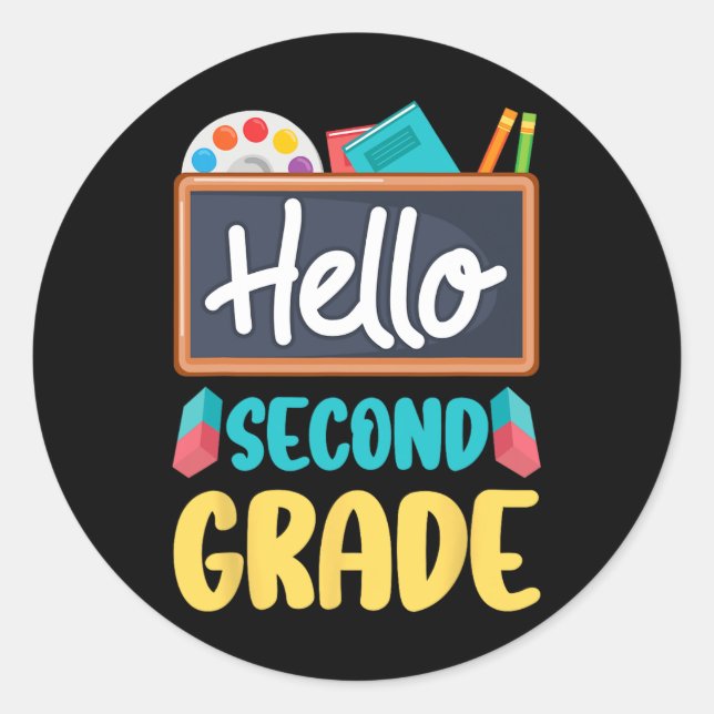 Hello Second Grade Teacher Students 2nd Grade Back Classic Round Sticker (Front)