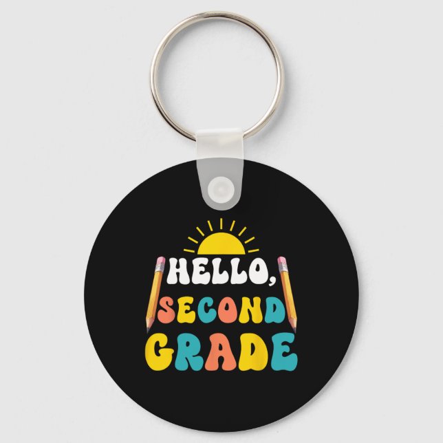 Hello Second Grade Teacher Students 2nd Grade Back Key Ring (Front)