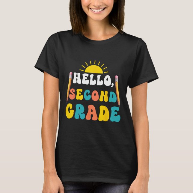 Hello Second Grade Teacher Students 2nd Grade Back T-Shirt (Front)