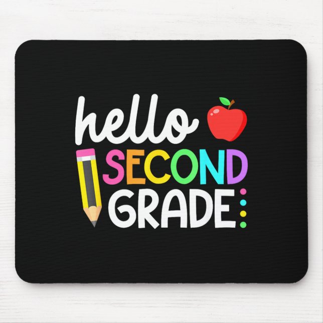 Hello Second Grade Team 2nd Grade Back to School Mouse Pad (Front)