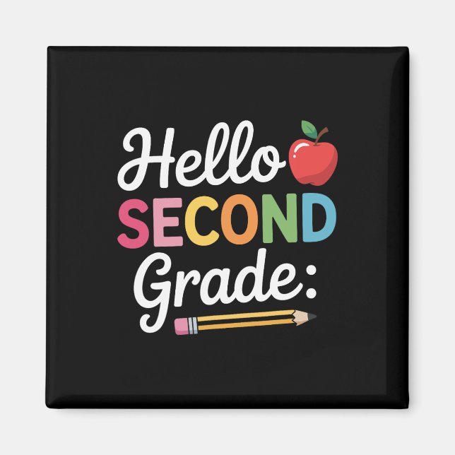 Hello Second Grade Team 2nd Grade Back To School T Magnet (Front)