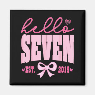 Hello Seven Est 2019 Cute Coquette Bow 7th Birthda Magnet