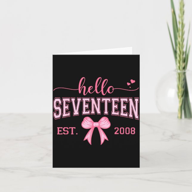 Hello Seventeen Est 2008 Coquette Bow 17th Birthda Card (Front)