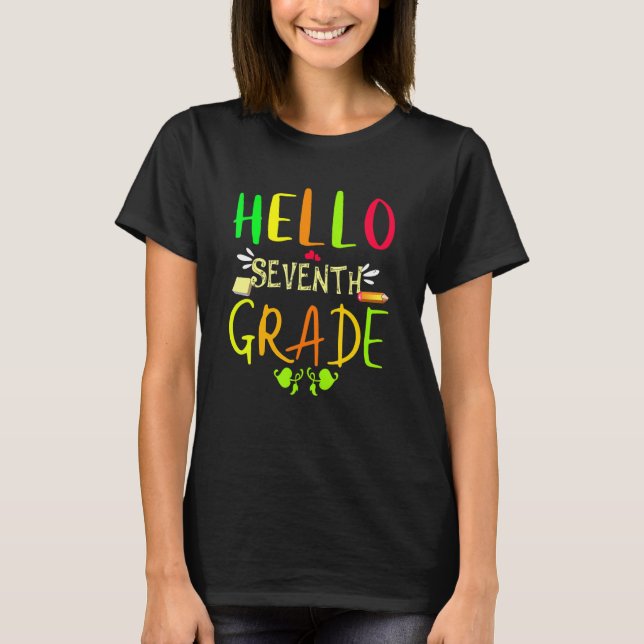 Hello Seventh Grade 7th Grade Back To School   T-Shirt (Front)