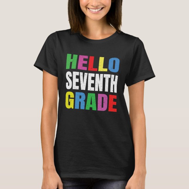 Hello Seventh Grade 7th Grade Gifts Back to School T-Shirt (Front)