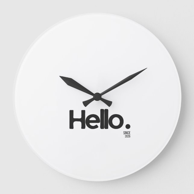 Hello. Since 2026 Wall Clock (Front)