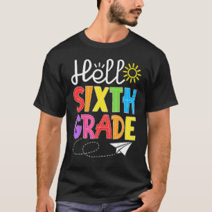 Hello Sixth Grade Fun 6Th Grade Back to School   S T-Shirt