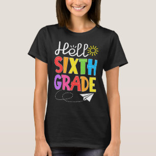 Hello Sixth Grade Fun 6Th Grade Back to School S T-Shirt