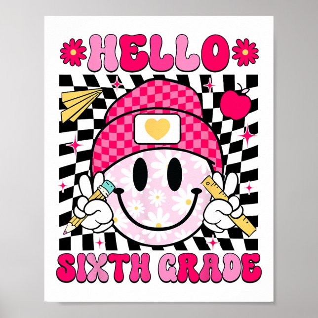 Hello Sixth Grade Smile Face 6th Grade Back To Sch Poster (Front)