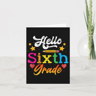 Hello Sixth Grade Students Study Education Back To Card