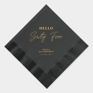 Hello Sixty five Modern Script 65th Birthday Party Foil Napkins