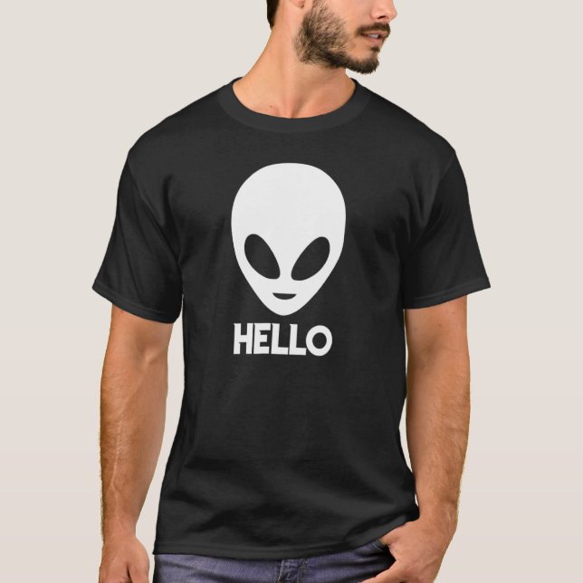 Hello Space Alien  Awesome Science Fiction Tee (Front)