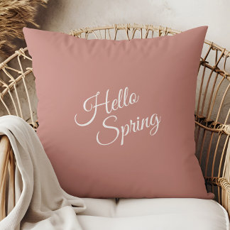 Hello Spring Dusty Rose Throw Pillow