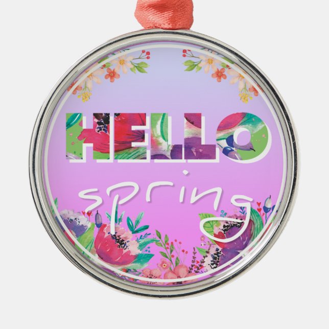 Hello Spring, Flowers, circle Metal Ornament (Front)