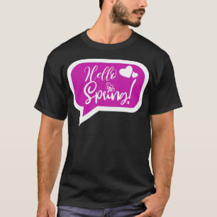 Hello Spring Tet Speech Bubble Butterfly artsy wit T-Shirt