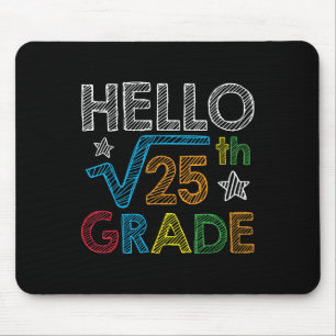 Hello Square Root 25 5th Grade Back To School Math Mouse Pad