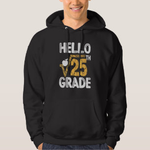 Hello Square Root Of 25th 5th Grade 1st Day Teache Hoodie