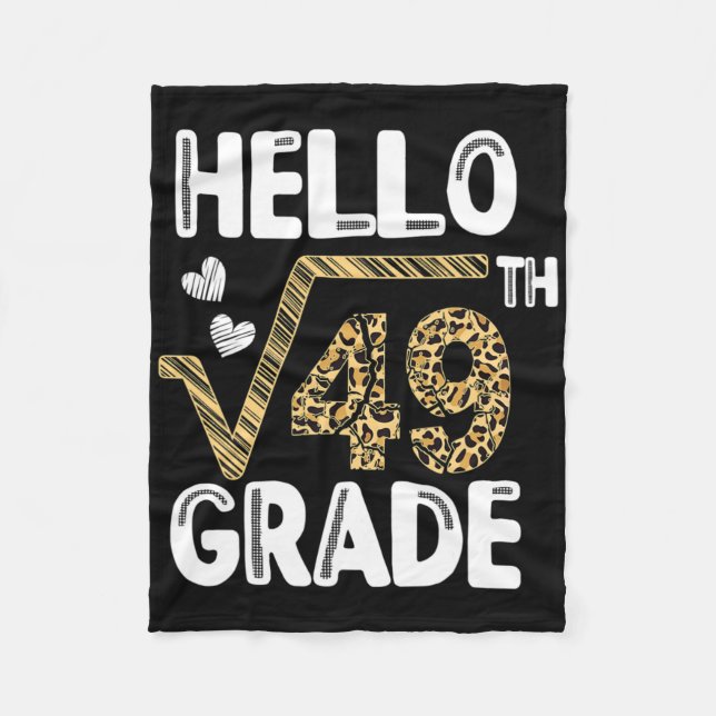Hello Square Root Of 49th 7th Grade 1st Day Leopar Fleece Blanket (Front)