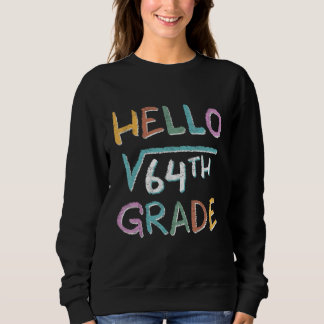 Hello Square Root Of 64 Grade  Back To School Sweatshirt
