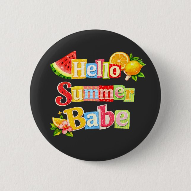 Hello Summer babe 6 Cm Round Badge (Front)