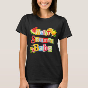 Hello Summer babe T-Shirt