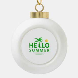 Hello Summer Ceramic Ball Christmas Ornament