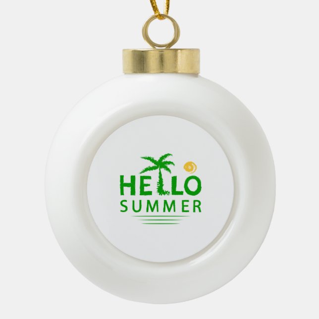 Hello Summer Ceramic Ball Christmas Ornament (Front)