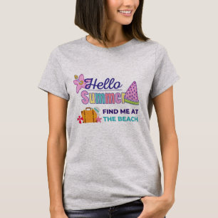 Hello Summer Find Me At The Beach T-Shirt