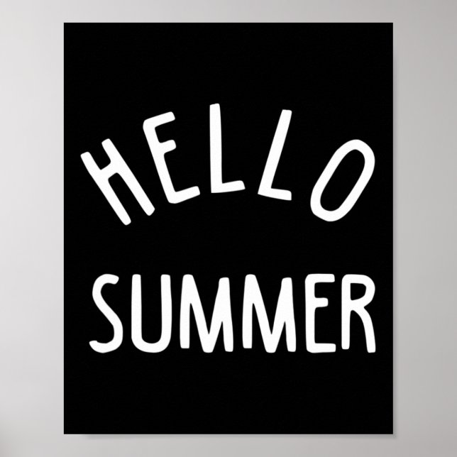 Hello Summer Funny Summer Vacation Beach Gift Vaca Poster (Front)